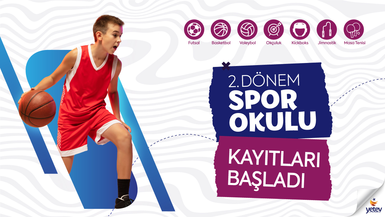 2. Dönem Spor Okulu Kayıtlarımız Başladı